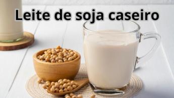 Como Fazer Leite de Soja em Casa